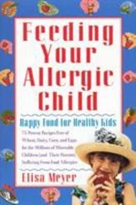 Feeding Your Allergic Child : Happy Food for Healthy Kids Paperba