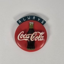 1995 Always Coca-Cola Round Refrigerator Magnet Coke Bottle Advertising