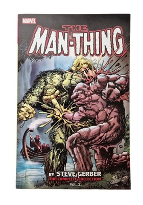 The Man-Thing - Steve Gerber: The Complete Collection Vol. 2 First Printing 2016