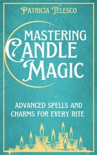 Patricia Telesco Mastering Candle Magic (Paperback) (UK IMPORT)