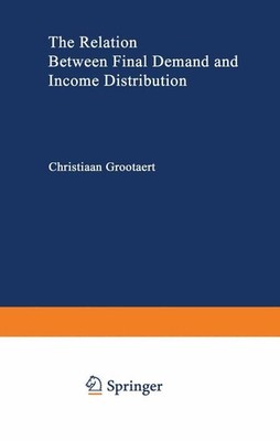 The Relation Between Final Demand and Income Distribution C. Grootaert