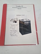 Coca-Cola Vendo 23 Restoration Service and Parts Manual, V-23 Model