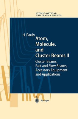 Hans Pauly | Atom, Molecule, and Cluster Beams II | Taschenbuch | Englisch