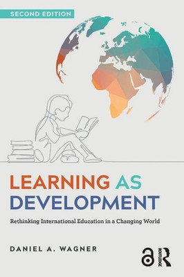 Learning as Development Rethinking International Education in a Changing World