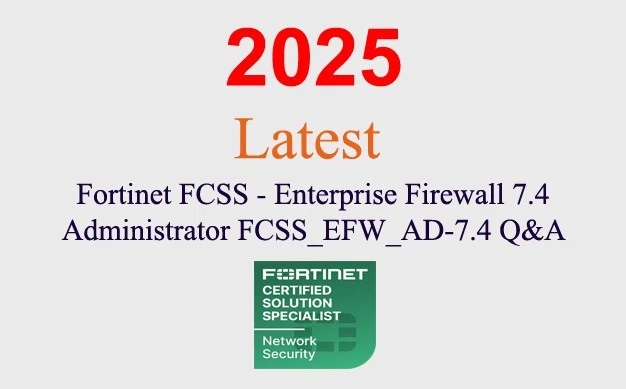Fortinet Enterprise Firewall 7.4 FCSS_EFW_AD-7.4 Q&A GARANTIERT (1 Monat Update)