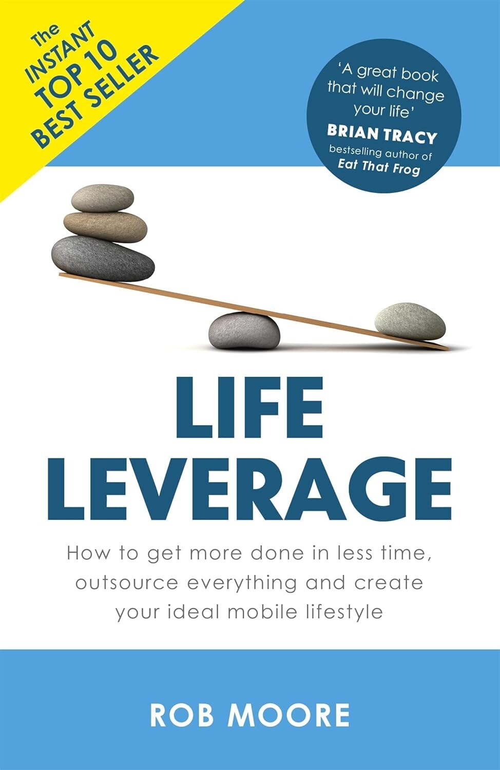 Life Leverage How to Get More Done in Less Time Outsource by Rob Moore