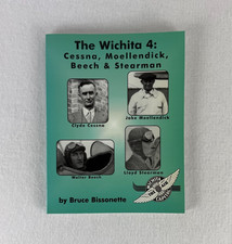 THE WICHITA 4 Cessna Moellendick Beech Stearman Bissonette 1999 1st Edition