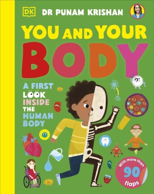 You and Your Body: A First Look Inside the Human Body by Punam Krishan