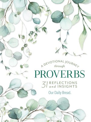 A Devotional Journey through Proverbs: 31 Reflections and Insights from Our ...