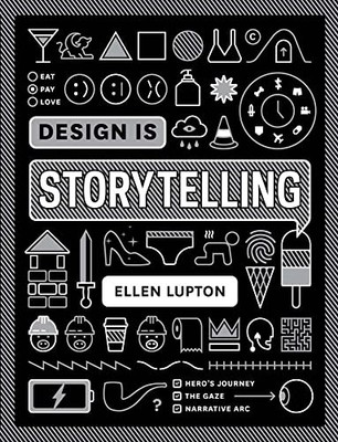 Design is Storytelling, Lupton, Ellen