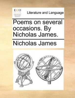 Nicholas James Poems on Several Occasions. by Nicholas James. (Taschenbuch)