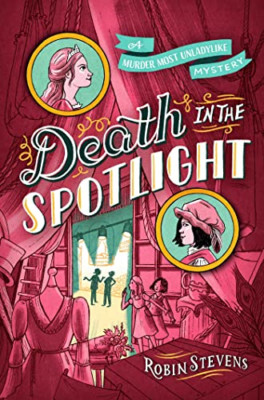 Death in the Spotlight (A Murder Most Unladylike Myster - Hardback NEW Stevens,
