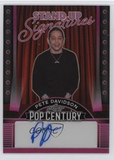 2023 Leaf Metal Pop Century Stand Up Signatures Pink Prismatic /10 Pete Davidson