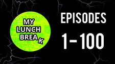 My Lunch Break - Episodes 1 - 100 (Physical A...