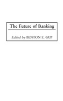 Benton Gup | The Future Of Banking | Buch | Englisch (2002) | Gebunden | Praeger