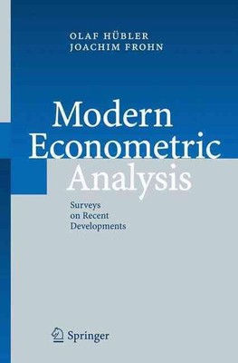 Modern Econometric Analysis: Surveys on Recent Developments by Olaf H?bler (Engl
