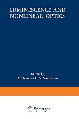 Luminescence and Nonlinear Optics by D.V. Skobel tsyn (English) Paperback Book