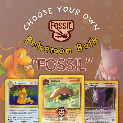 (READ DESCRIPTION) - FOSSIL - Pokémon Bulk - CHOOSE YOUR OWN