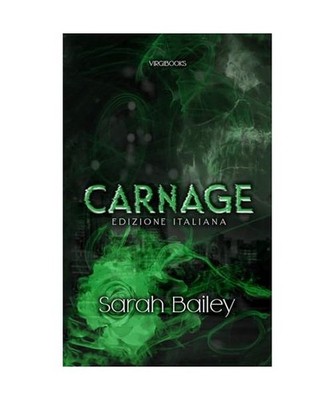 Carnage: Edizione Italiana [I quattro cavalieri, Band 1], Bailey, Sarah
