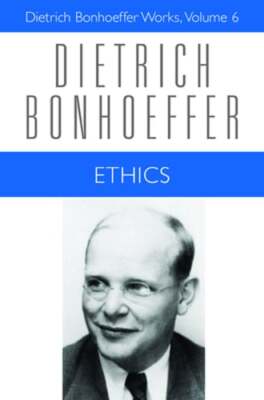 Ethics by Dietrich Bonhoeffer: New