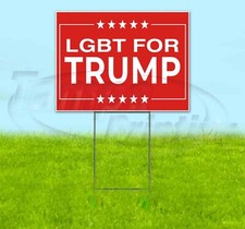 LGBT FOR TRUMP 18x24 Yard Sign Corrugated Plastic Bandit Lawn Business USA MAGA