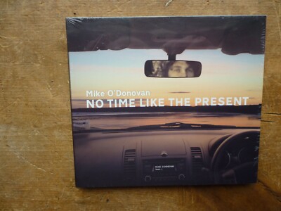 MIKE O DONOVAN: No Time Like The Present: 11 Trks Sealed New 2016
