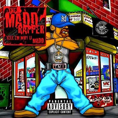 MAD RAPPER THE - TELL'EM WHY U MADD NEW CD