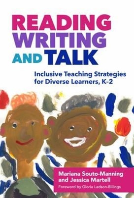 Reading, Writing, and Talk : Inclusive Teaching Strategies for Di