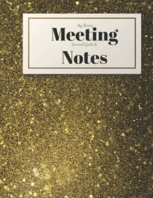 My Boring Meeting Survival Guide and Notes: 8.5x11 Meeting Not and Puzzl by B...