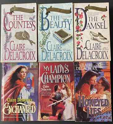 6 Claire Delacroix Books - Honeyed Lies, My Lady s Champion, The Damsel