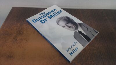 			The Outspoken Dr Miller, Miller, Kenneth, Memoir Club, 2006, Pape		