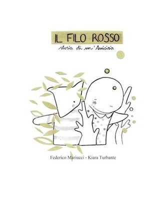 IL FILO ROSSO: Storia di un'amicizia, Mariucci, Federico