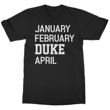 January February Duke April Funny Basketball Fans Unisex T-Shirt