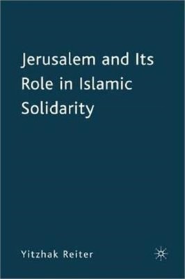 Jerusalem and Its Role in Islamic Solidarity (Hardback or Cased Book)