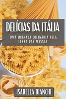 Isabella Bianchi | DelíCias Da ItáLia | Taschenbuch | Portugiesisch (2023)