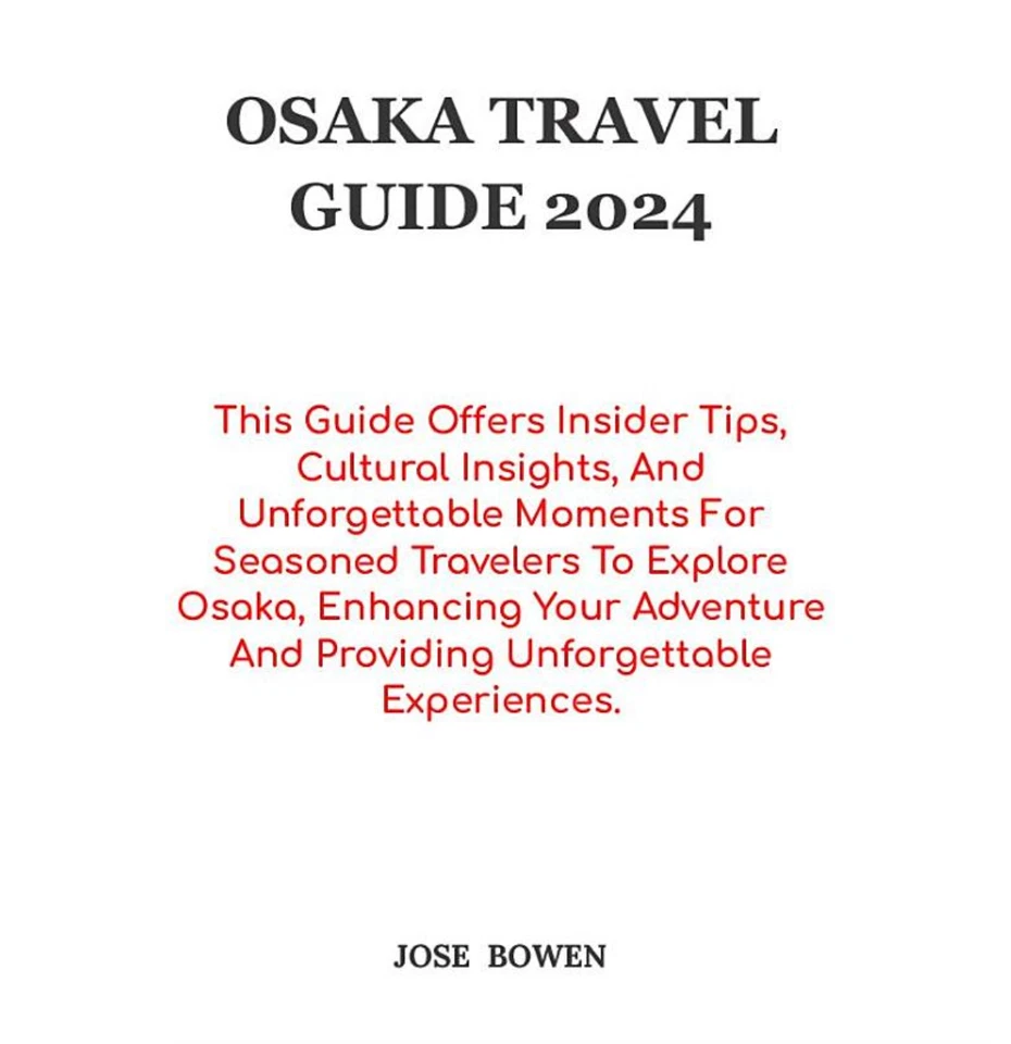 Guía de viajes de Osaka 2024 jose bowen edición en inglés paquete de papel... - Imagen 3 de 4