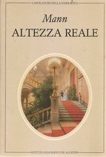 ALTEZZA REALE - THOMAS MANN - DE AGOSTINI