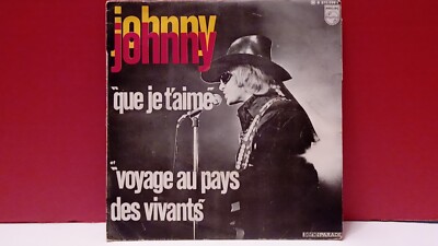 Johnny Hallyday 45 RPM Que Je T'Aime Journey Country Of Live -philips 370599