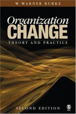 Organization Change: Theory and Practice (Foundations for Organizational Science