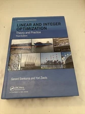 Linear and Integer Optimization: Theory and Practice, Third Edition (Adva -