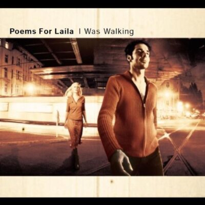 Poems For Laila - Single-CD - I was walking (2002)