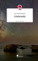 Kyra Joline Wellpott | Celebrindal. Life Is A Story - story.one | Buch | Deutsch