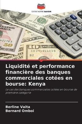 Liquidit et performance financire des banques commerciales cotes en bourse: Keny