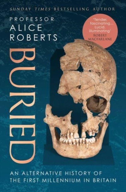 Buried by Alice Roberts - - Image 3