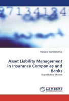Asset Liability Management In Insurance Companies And Banks Rossano Giandomenico