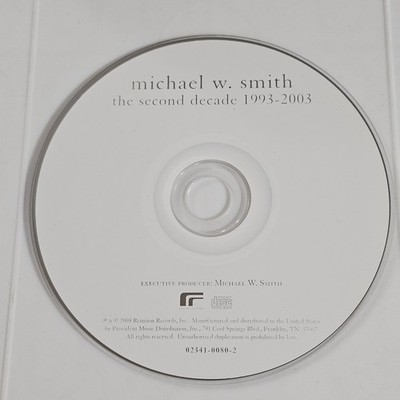 Michael W Smith The Second Decade 1993-2003 CD 2003 Reunion Records - Disc Only