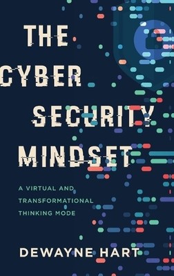 Dewayne Hart The Cybersecurity Mindset (Gebundene Ausgabe) (US IMPORT)