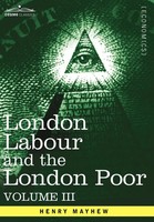 Henry Mayhew | London Labour And The London Poor | Buch | Englisch (2013)