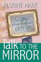Florine Mark | Talk To The Mirror | Taschenbuch | Englisch (2008) | iUniverse