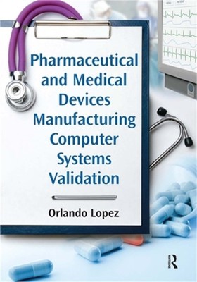 Pharmaceutical and Medical Devices Manufacturing Computer Systems Validation (Pa